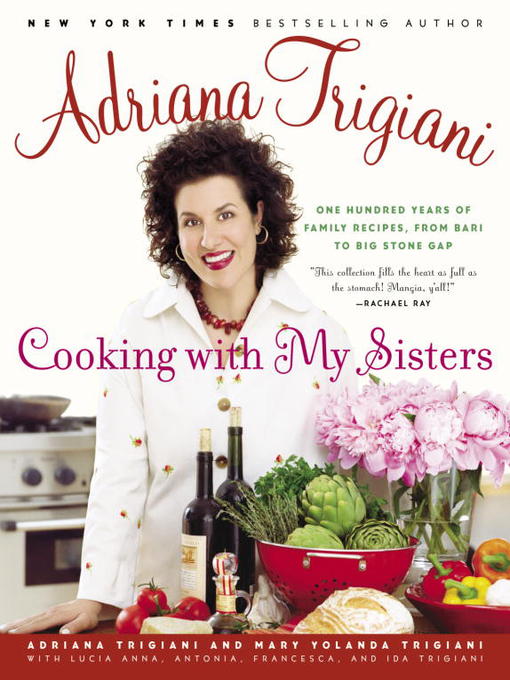 Title details for Cooking with My Sisters by Adriana Trigiani - Wait list